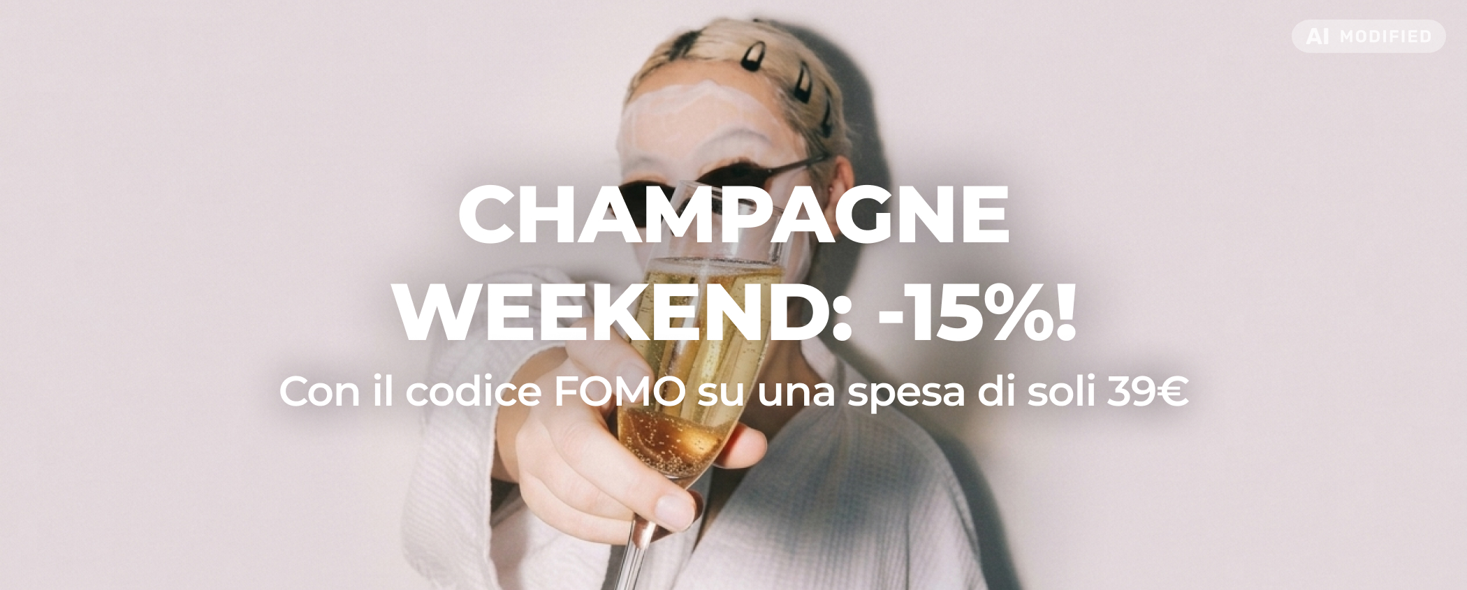 CHAMPAGNE WEEKEND: -15%!