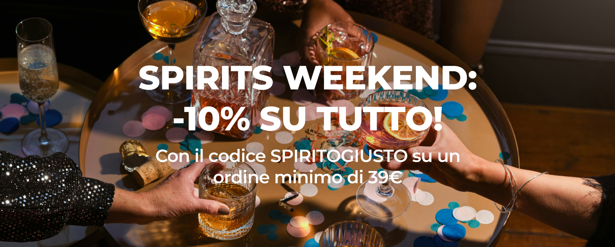 SPIRITS WEEKEND: -10% SU TUTTO!