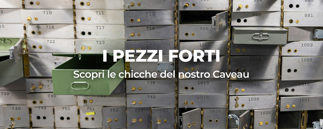 I PEZZI FORTI