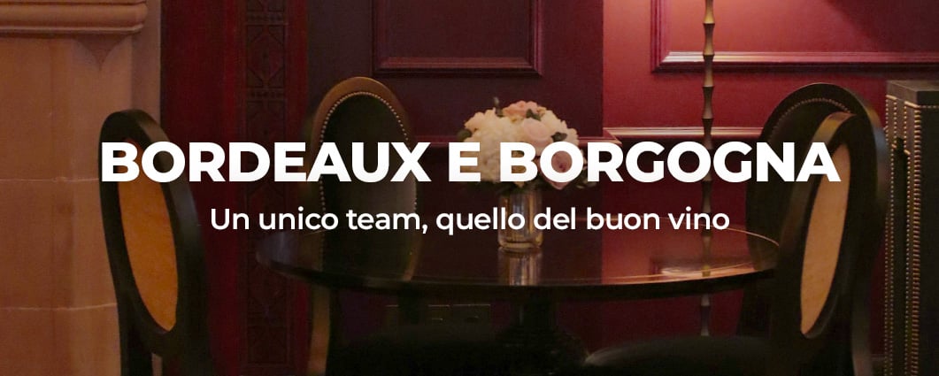 Bordeaux e Borgogna