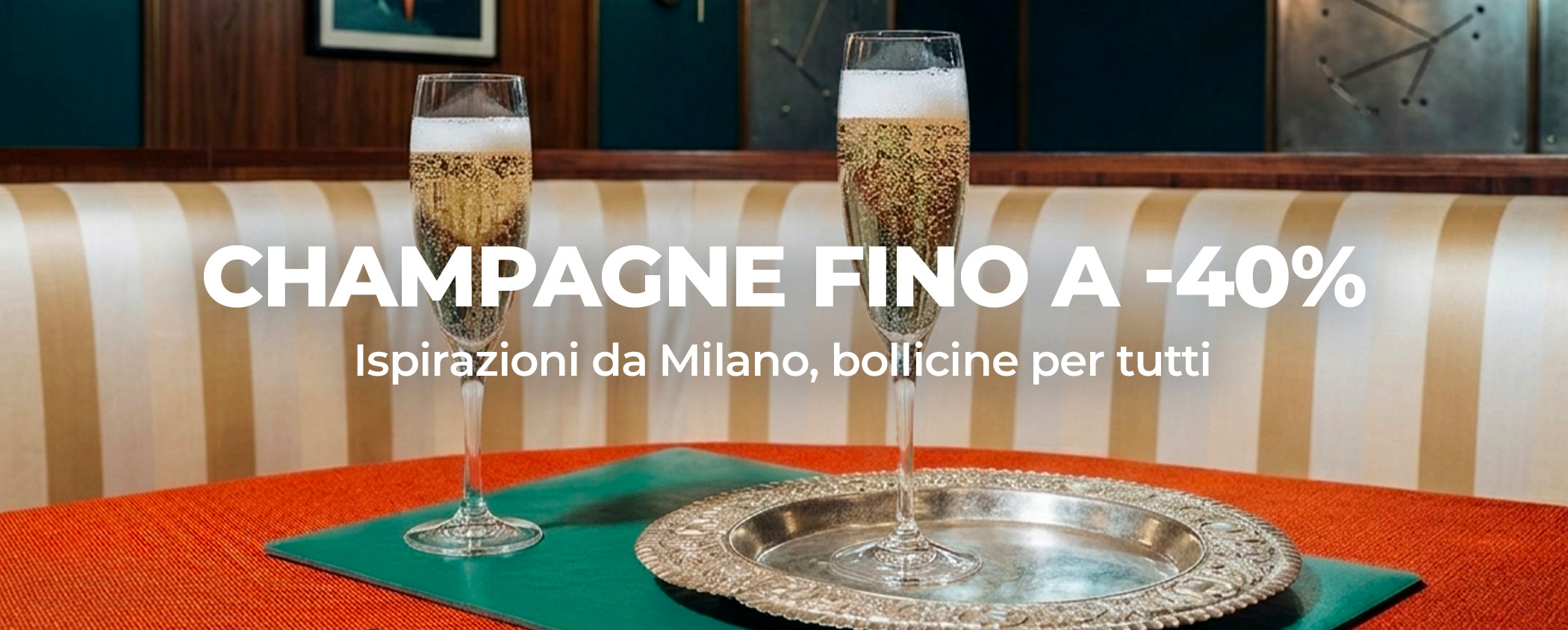 Scopri CHAMPAGNE FINO A -40%