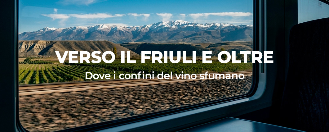 Scopri VERSO IL FRIULI E OLTRE